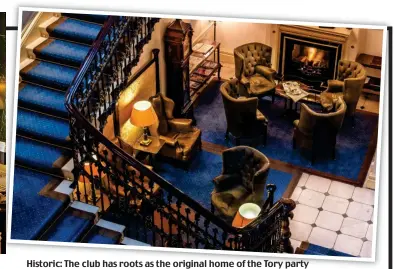  ?? ?? Historic: The club has roots as the original home of the Tory party