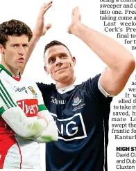  ??  ?? HIGH STANDARDS: David Clarke of Mayo and Dublin’s Stephen Cluxton (right)