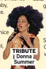  ?? ?? TRIBUTE Donna Summer