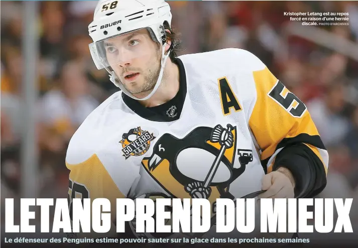  ??  ?? Kristopher Letang est au repos forcé en raison d’une hernie discale.