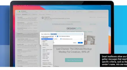  ?? ?? Smart mailboxes allow you to gather messages that meet specific criteria, such as the sender’s name, into one mailbox.