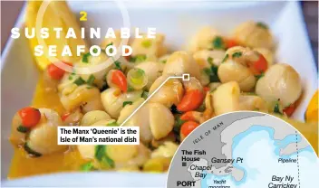  ??  ?? The Manx ‘Queenie’ is the Isle of Man’s national dish