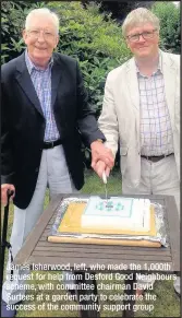  ??  ?? James Isherwood, left, who made the 1,000th request for help from Desford Good Neighbours scheme, with committee chairman David Surtees at a garden party to celebrate the success of the community support group