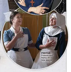  ?? ?? FESTIVE Frances and Nancy in new special