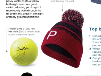  ?? ?? Titleist’s Pro V1 and Pro V1x balls (£50 a dozen) both come in a yellow option