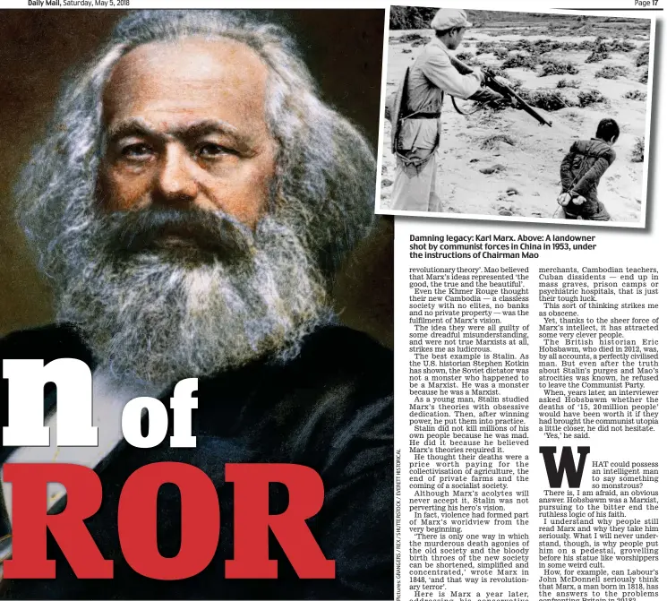  ??  ?? Damning legacy: KarlMarx Karl Marx. Above: A landowner shot by communist forces in China in 1953, under the instructio­ns of Chairman Mao