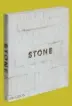  ??  ?? Stone, a cura di William
Hall, saggio di Penelope Curtis (Phaidon)