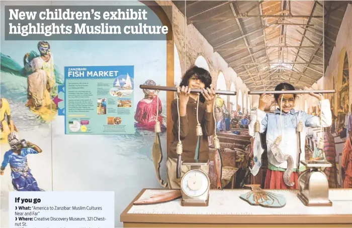  ??  ?? In the Global Marketplac­e, children can weigh their fresh catch at the Zanzibar fish market, smell Indonesian fruits or design outfits inspired by West African tailors in Harlem.