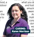  ??  ?? CARING: Karen Morrison