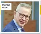  ?? ?? Michael Gove