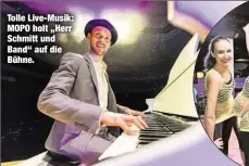  ??  ?? Tolle Live-Musik: MOPO holt „Herr Schmitt und Band“auf die Bühne.