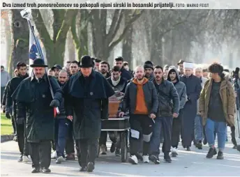  ?? FOTO: MARKO FEIST ?? Dva izmed treh ponesrečen­cev so pokopali njuni sirski in bosanski prijatelji.