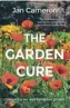  ??  ?? The Garden Cure by Jan Cameron is published by Saraband at £ 9.99 ISBN 9781- 912235- 87- 2