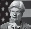  ?? ?? Sen. Elizabeth Warren, D-Mass.