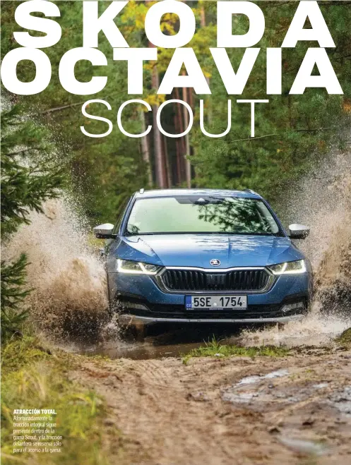  ??  ?? ATRACCIÓN TOTAL. Afortunada­mente la tracción integral sigue presente dentro de la gama Scout, y la tracción delantera se reserva sólo para el acceso a la gama.