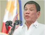  ??  ?? Philippine President Rodrigo Duterte.