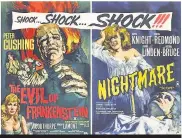  ??  ?? A striking Peter Cushing double bill of ‘The Evil of Frankenste­in’ and ‘Nightmare’, from 1964, sharing the honours on a quad. Estimate £1,000-1,500