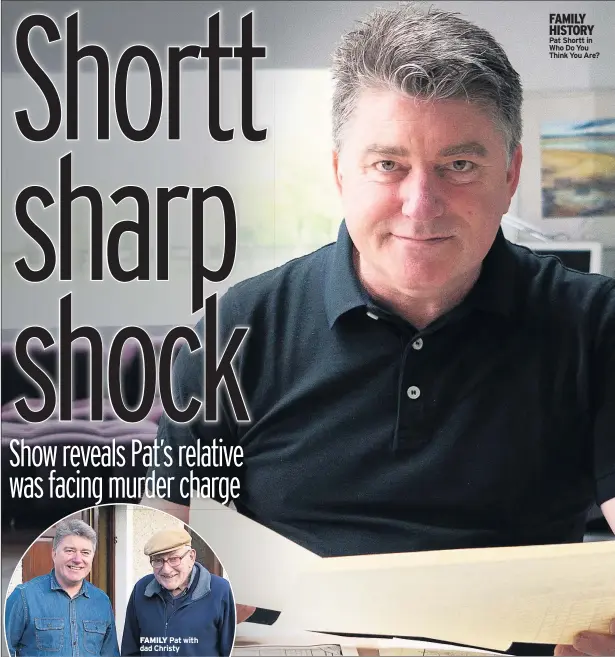  ??  ?? FAMILY FAMILY HISTORY Pat Shortt in Who Do You Think You Are?