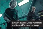  ?? ?? Back in action: Linda Hamilton and Arnold Schwarzene­gger