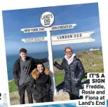  ?? ?? RUGGED BEAUTY Where England ends...
IT’S A SIGN Freddie, Rosie and Fiona at Land’s End