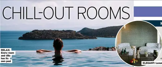  ?? ?? RELAX: Every room and villa has its own pool