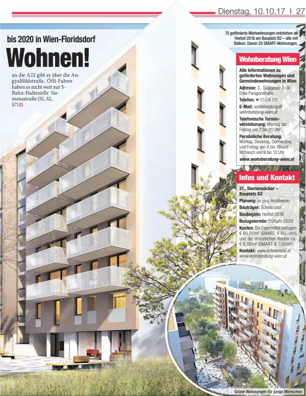  ??  ?? 75 geförderte Mietwohnun­gen entstehen ab Herbst 2018 am Bauplatz B2 – alle mit Balkon. Davon 25 SMART-Wohnungen. Grüne Wohnungen für junge Menschen