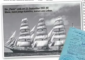  ?? ?? 80 Die „Pamir“sank am 21. September 1957. Leben. Mann, meist junge Kadetten, kamen ums