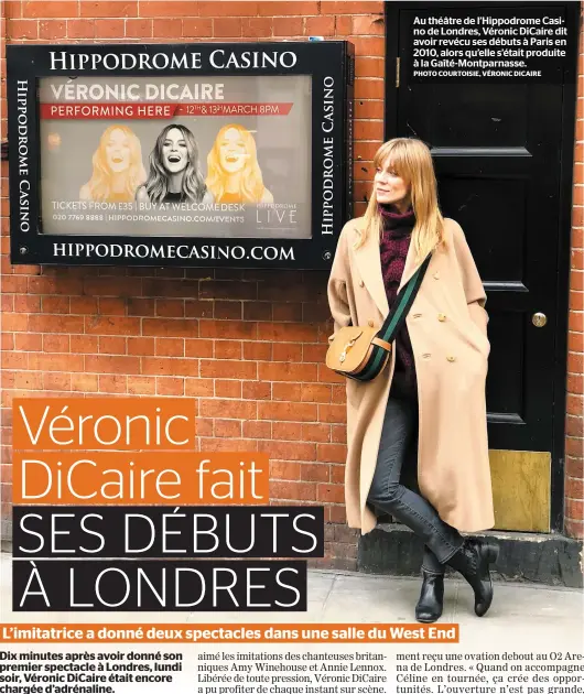  ??  ?? Au théâtre de l’hippodrome Casino de Londres, Véronic Dicaire dit avoir revécu ses débuts à Paris en 2010, alors qu’elle s’était produite à la Gaîté-montparnas­se. PHOTO COURTOISIE, VÉRONIC DICAIRE