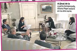  ??  ?? Al finalde la cuarta temporada, Olivia Pope estará en la otra serie.