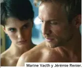  ??  ?? Marine Vacth y Jérémie Renier.