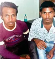  ?? PIC/MPOST ?? The accused V Babu and Yarampally Laksmarayy­a, residents of Andhra Pradesh, did not know Hindi and would speak only in Telegu