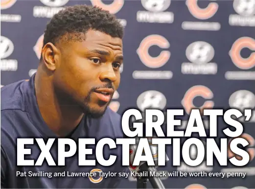  ?? TIM BOYLE/FOR THE SUN-TIMES ?? Playing for Bears defensive coordinato­r Vic Fangio will make recently acquired outside linebacker Khalil Mack (above) an even greater force.