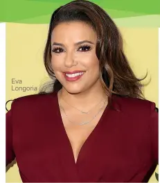  ??  ?? Eva Longoria