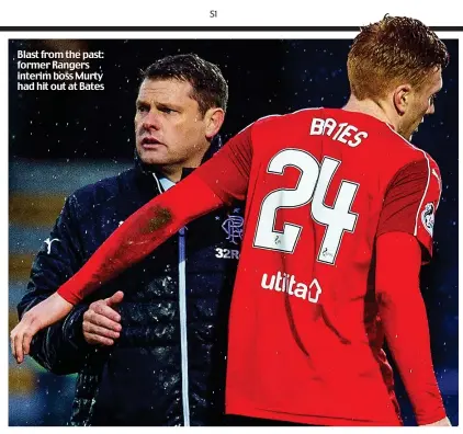  ??  ?? Blast from the past: former Rangers interim boss Murty had hit out at Bates