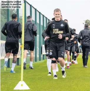  ??  ?? Newcastle United players in positive spirits in training