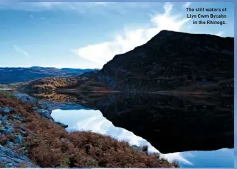  ?? ?? The still waters of Llyn Cwm Bycahn in the Rhinogs.