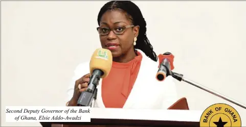  ?? ?? Second Deputy Governor of the Bank of Ghana, Elsie Addo-Awadzi