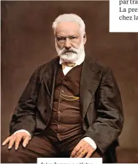  ??  ?? Selon Zemmour, « Victor Hugo a fait trembler sur ses bases une société française déjà bouleversé­e par la Révolution ».