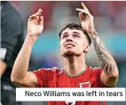  ?? ?? Neco Williams was left in tears