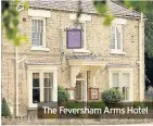  ??  ?? The Feversham Arms Hotel