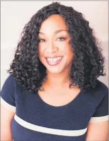  ?? Jay Goldman ABC ?? SHONDA RHIMES changed the face of television with femaleled ratings hits such as “Grey’s Anatomy” and “Scandal.”