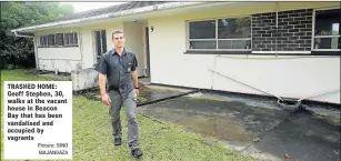  ?? Picture: SINO MAJANGAZA ?? TRASHED HOME: Geoff Stephen, 30, walks at the vacant house in Beacon Bay that has been vandalised and occupied by vagrants