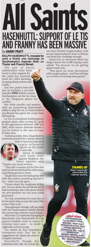  ??  ?? THUMBS UP Ralph Hasenhuttl appreciate­s the legends’ backing