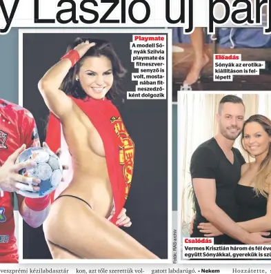  ??  ?? Playmate
A modell Sónyák Szilvia playmate és fitneszver
senyző is volt, mostanában fitneszedz­őként dolgozik