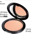  ??  ?? LOV HD Matte Bronzer in Sunshine R189