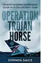  ??  ?? Operation Trojan Horse by Stephen Davis (Allen & Unwin $32.99) is out now.