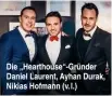  ??  ?? Die „Hearthouse“-Gründer Daniel Laurent, Ayhan Durak, Nikias Hofmann (v.l.)