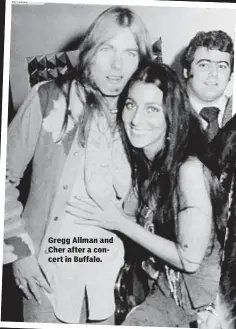  ??  ?? Gregg Allman and Cher after a concert in Buffalo.