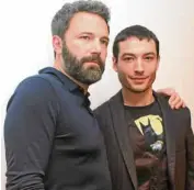  ?? V. NEPALES —RUBEN ?? Ben Affleck (left) and Ezra Miller