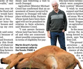  ??  ?? Martin Grant’s family lost several cattle to the floods: PAGE 4